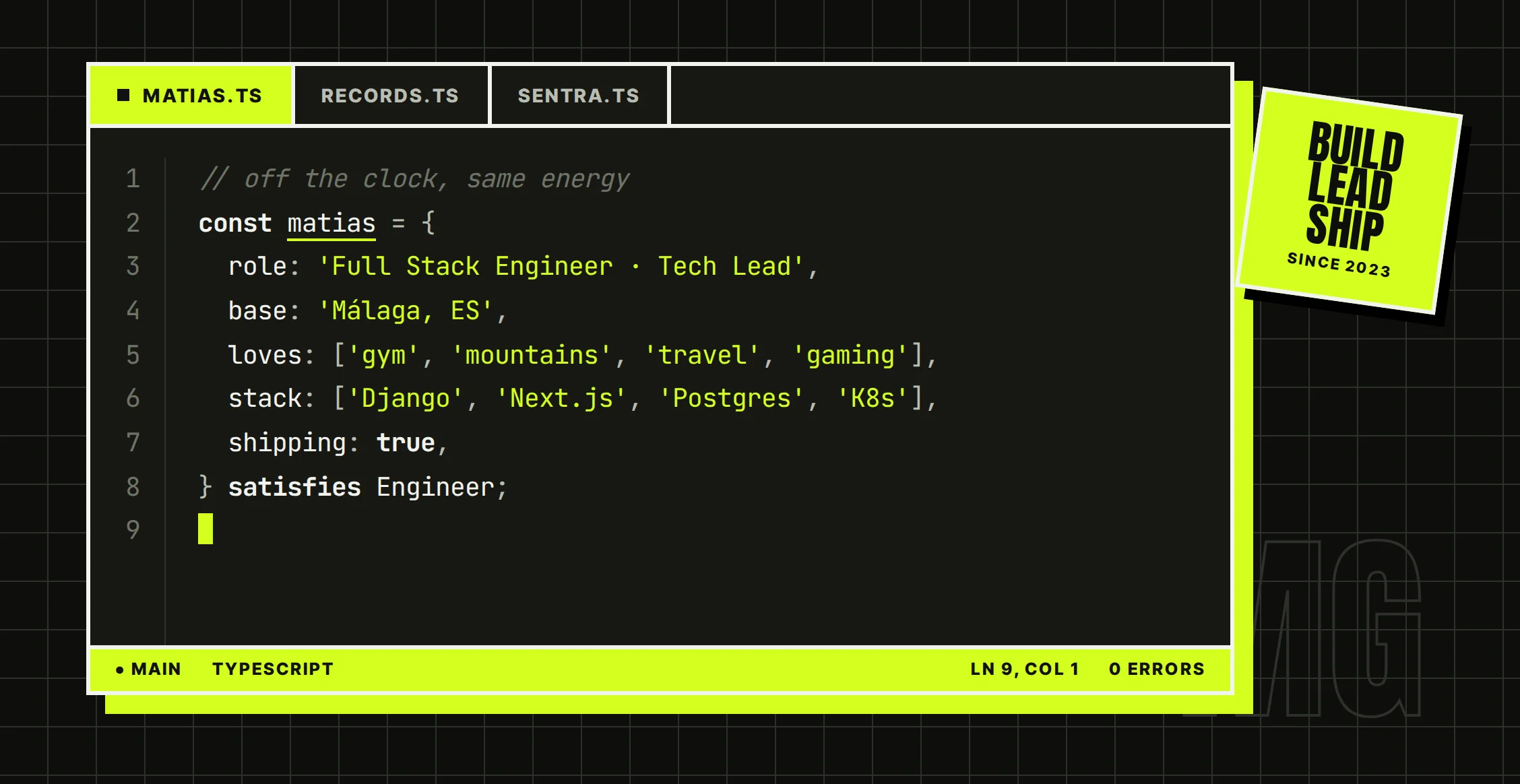 A code editor showing Matías as a TypeScript object: Full Stack Engineer and Tech Lead based in Málaga, loves the gym, mountains, travel and gaming, stack Django, Next.js, Postgres and Kubernetes, shipping set to true